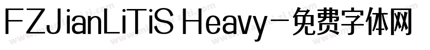 FZJianLiTiS Heavy字体转换
